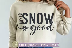 Funny Snow SVG, Up to Snow Good SVG, Funny Winter Shirt Product Image 1