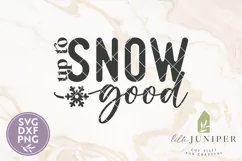 Funny Snow SVG, Up to Snow Good SVG, Funny Winter Shirt Product Image 2