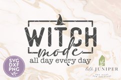 Witch Mode SVG, All Day Every Day, Halloween Shirt SVG Product Image 2