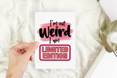 Funny Quotes Sublimation | I'm Not Weird I'm Limited Edition Product Image 3