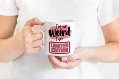 Funny Quotes Sublimation | I'm Not Weird I'm Limited Edition Product Image 2