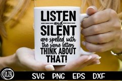 Listen &amp; Silent Think About That SVG PNG Cutting Sublimation