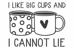 I Like Big Cups SVG | Funny Coffee Bar Kitchen Sign Cut File Product Image 1