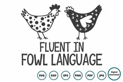Fluent in Fowl Language SVG | Funny Chicken Farm Sign Product Image 1