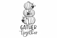 Pumpkin SVG | Gather Together SVG | Fall SVG | Autumn sign Product Image 1