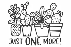 Just One More SVG, Cactus SVG, Plant Lover SVG Product Image 1