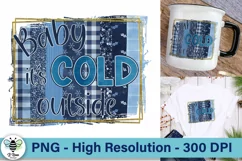 Baby it's Cold Outside PNG | Winter Sublimation Design Product Image 1