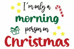 Im only a morning person on Christmas SVG | Funny Christmas Product Image 2