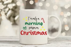 Im only a morning person on Christmas SVG | Funny Christmas Product Image 3