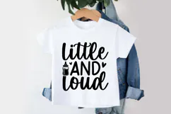 Little and Loud SVG | Baby SVG | Newborn SVG Product Image 3