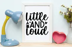 Little and Loud SVG | Baby SVG | Newborn SVG Product Image 4
