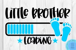 Little Brother Loading SVG baby SVG Newborn SVG New Baby SVG Product Image 2