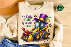 A Little Dirt Never Hurt PNG, Mardi Gras Bulldozer PNG Product Image 1