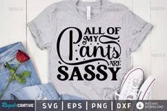 All of my pants are sassy SVG, Funny SVG Design Product Image 1