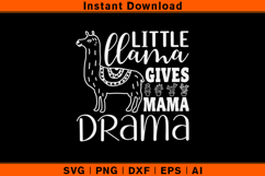 Little Llama Gives Mama Drama SVG Funny Mom Quote Design Product Image 1