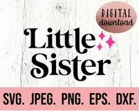 Little Sister - Big Sister - Middle Sister Matching SVG Product Image 4
