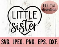 Little Sister - Big Sister - Middle Sister Matching SVG Product Image 3