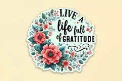 Live A Life Full Of Gratitude Stickers PNG Product Image 2