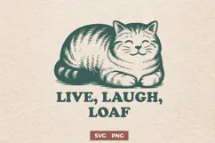 Live Laugh Loaf Cat SVG Funny Cat Loaf PNG, Lazy Cat Quote Product Image 1