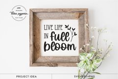 Live Life in full Bloom | Spring Home Decor svg Product Image 1