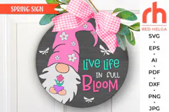 live life in full bloom svg, gnome flower svg, gnome hanger svg, welcome sign svg, garden circle dxf, seasonal door sign svg, round hanging sign svg, laser cut file, layered sign svg, glowforge cut file, cricut cut file, outdoor sign svg, porch sign svg
