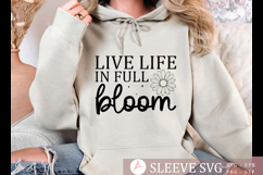 Live life in full bloom SVG, Positive vibes SVG Product Image 1