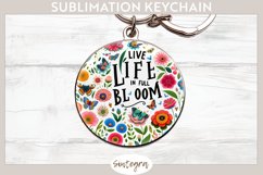 Live Life in Full Bloom v1 Round Keychain Sublimation Product Image 1