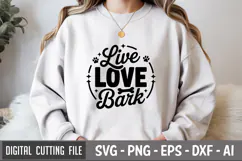 Live, Love, Bark SVG File | Dog Quotes SVG | Funny Dog SVG Product Image 1