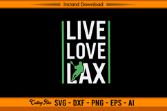 Live Love Lax SVG Design for Cricut and Silhouette Product Image 1