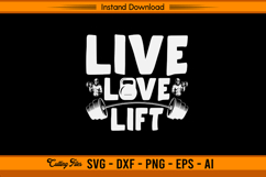 Live Love Lift SVG Fitness Gym Motivation Design Product Image 1