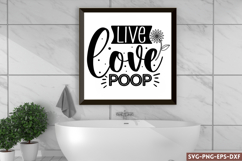 Live love poop SVG, Funny Bathroom SVG Product Image 1
