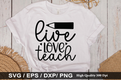 Live love teach SVG - Teacher Design Product Image 1