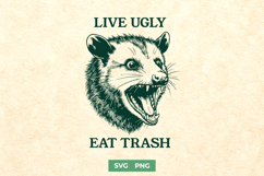 Funny Opossum SVG for Sarcastic Shirts - Live Ugly Eat Trash Product Image 1