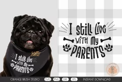 Live With My Parents Dog Bandana SVG Pet Design Cricut DIY