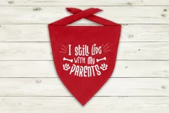 Live With My Parents Dog Bandana SVG Pet Design Cricut DIY