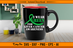 I Wear Green for Liver Cancer Awareness SVG File Product Image 2