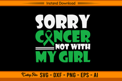 Sorry Cancer Not With My Girl Liver Awareness SVG File Product Image 1