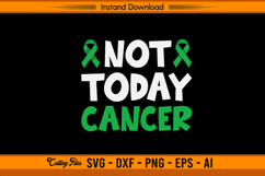 Not Today Cancer Liver Cancer Awareness SVG File Product Image 1