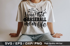 Baseball SVG Design - Livin That Baseball Mom Life Product Image 4