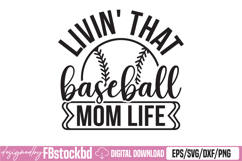 livin' that baseball mom life svg design Product Image 1