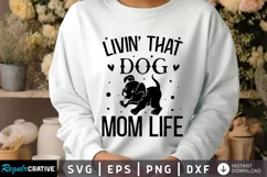 Livin' That Dog Mom Life SVG, Dog SVG Design Product Image 1