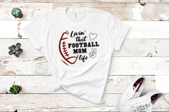 Living That Football Mom Life SVG Quote Product Image 3