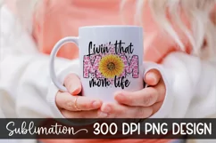 Livin that mom life T shirt Design - Mother's day Product Image 2