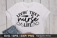 Livin that nurse life - Nurse SVG Design Product Image 1