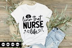 Livin that nurse life - Nurse SVG Design Product Image 1