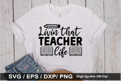 Livin that teacher life SVG - Teacher Design Product Image 1