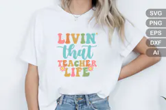 Livin' That Teacher Life SVG File | Back to School Retro SVG Product Image 1