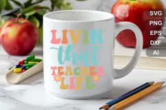 Livin' That Teacher Life SVG File | Back to School Retro SVG Product Image 3