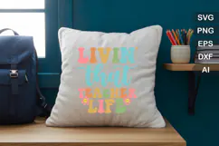 Livin' That Teacher Life SVG File | Back to School Retro SVG Product Image 4