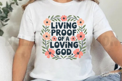 Living proof or loving god Sublimation PNG Product Image 2